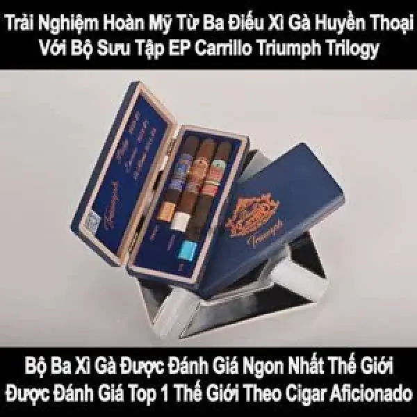 Trải Nghiệm Hoàn Mỹ Từ Ba Điếu Xì Gà Huyền Thoại Của Xì Gà EP Carrillo
