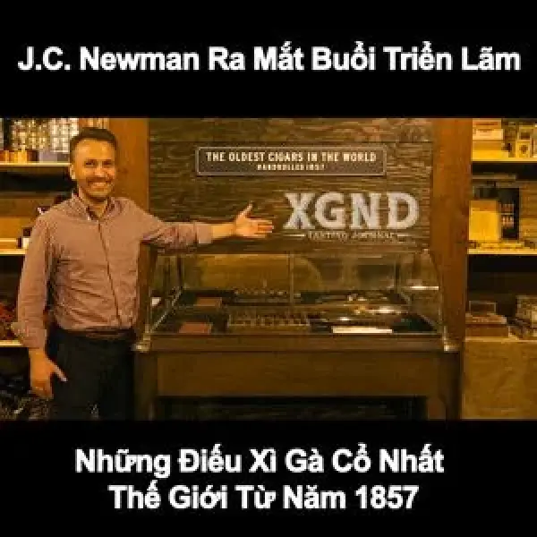 JC Newman Triển Lãm Những Điếu Xì Gà Cổ Nhất Thế Giới Từ Năm 1857