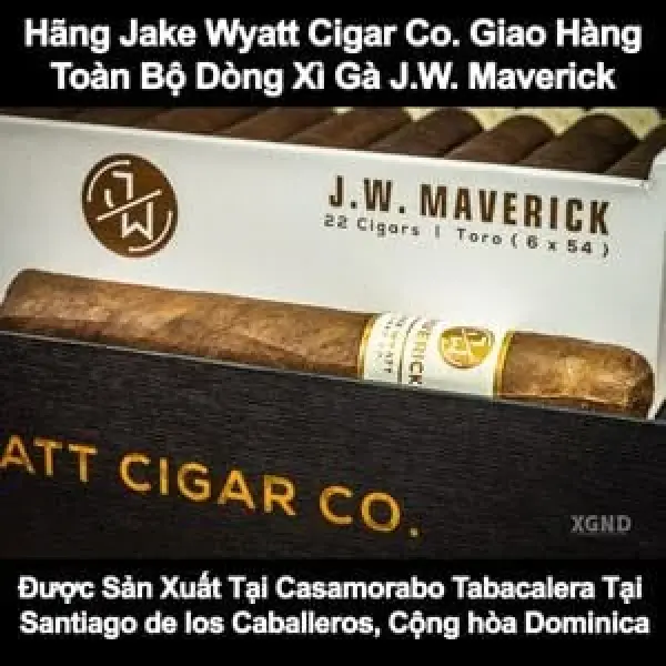 Hãng Jake Wyatt Cigar Co Giao Hàng Toàn Bộ Dòng Xì Gà JW Maverick