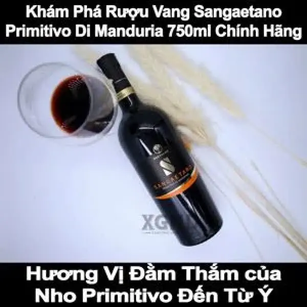 Khám Phá Rượu Vang Sangaetano Primitivo Di Manduria - Hương Vị Đằm Thắm của Nho Primitivo